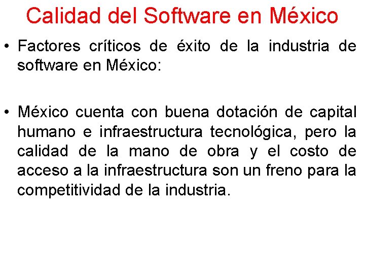 Calidad del Software en México • Factores críticos de éxito de la industria de Calidad del Software en México • Factores críticos de éxito de la industria de