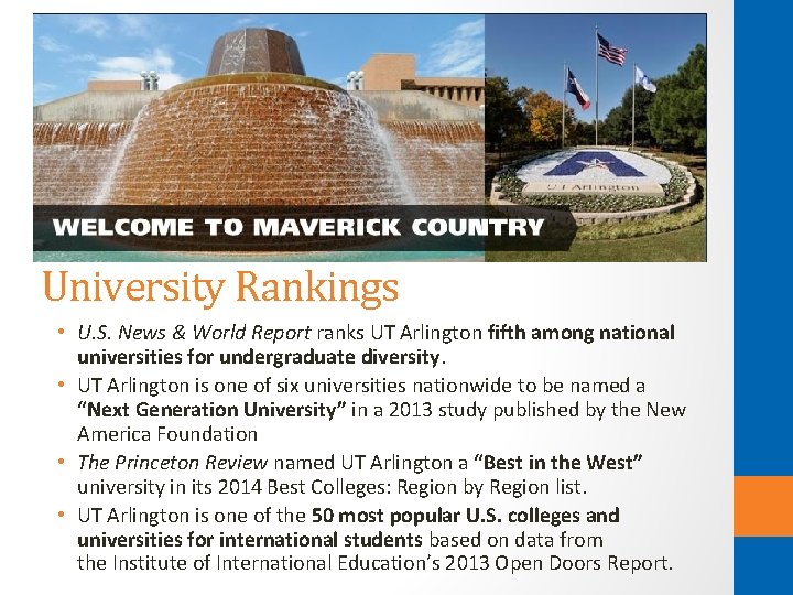 University Rankings • U. S. News & World Report ranks UT Arlington fifth among University Rankings • U. S. News & World Report ranks UT Arlington fifth among