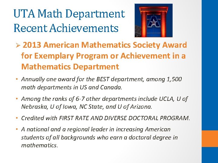 UTA Math Department Recent Achievements Ø 2013 American Mathematics Society Award for Exemplary Program UTA Math Department Recent Achievements Ø 2013 American Mathematics Society Award for Exemplary Program