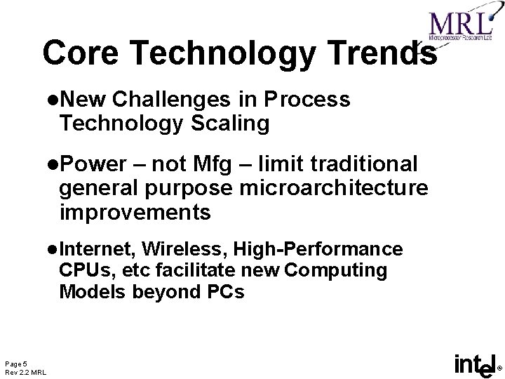 Core Technology Trends l. New Challenges in Process Technology Scaling l. Power – not