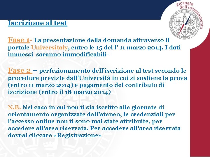 Iscrizione al test Fase 1 - La presentazione della domanda attraverso il portale Universitaly, Iscrizione al test Fase 1 - La presentazione della domanda attraverso il portale Universitaly,