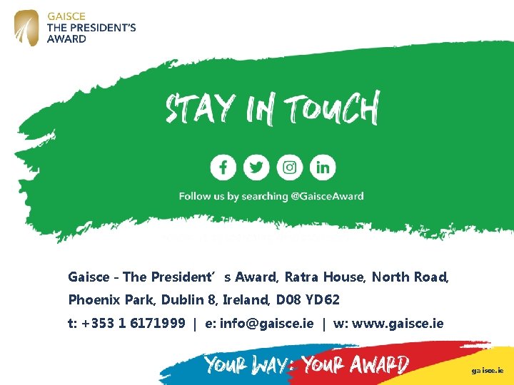 Gaisce - The President’s Award, Ratra House, North Road, Phoenix Park, Dublin 8, Ireland, Gaisce - The President’s Award, Ratra House, North Road, Phoenix Park, Dublin 8, Ireland,