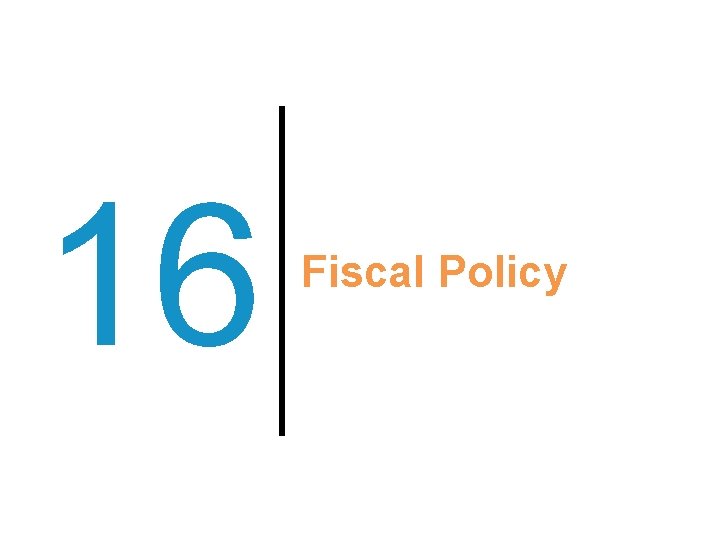 16 Fiscal Policy 