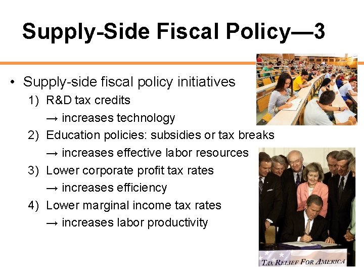 Supply-Side Fiscal Policy— 3 • Supply-side fiscal policy initiatives 1) R&D tax credits →