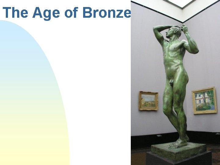 The Age of Bronze 