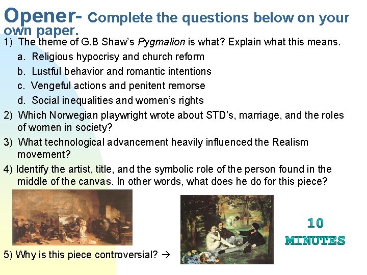 Opener- Complete the questions below on your own paper. 1) The theme of G.