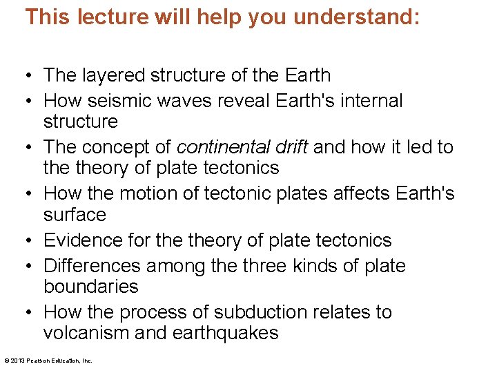 This lecture will help you understand: • The layered structure of the Earth •