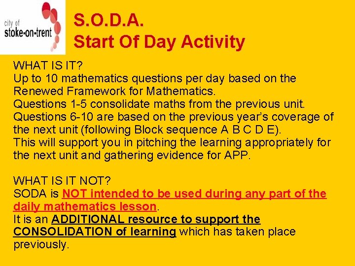 S. O. D. A. Start Of Day Activity WHAT IS IT? Up to 10 S. O. D. A. Start Of Day Activity WHAT IS IT? Up to 10