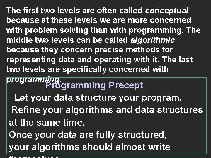 The first two levels are often called conceptual because at these levels we are