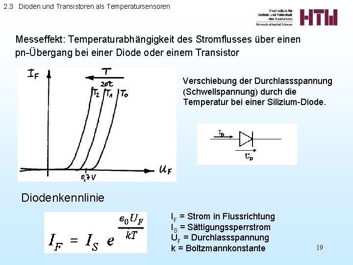 2. 3 Dioden und Transistoren als Temperatursensoren Messeffekt: Temperaturabhängigkeit des Stromflusses über einen pn-Übergang