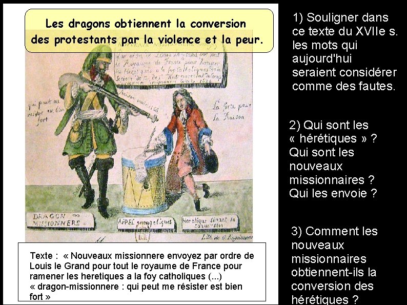 Les dragons obtiennent la conversion des protestants par la violence et la peur. 1)