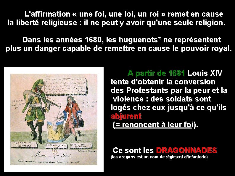  L'affirmation « une foi, une loi, un roi » remet en cause la