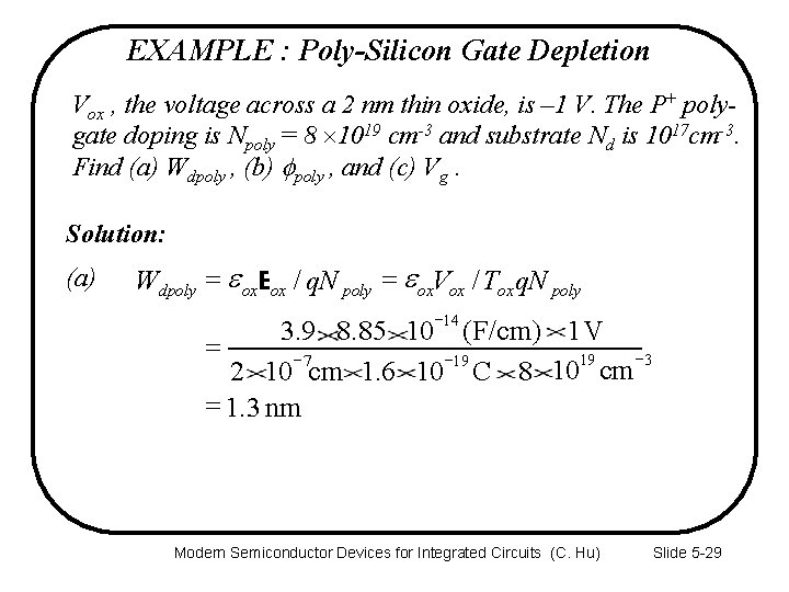 EXAMPLE : Poly-Silicon Gate Depletion Vox , the voltage across a 2 nm thin