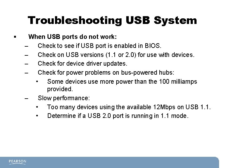 Troubleshooting USB System § When USB ports do not work: – Check to see