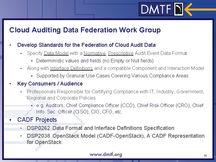 Cloud Auditing Data Federation Work Group • Develop Standards for the Federation of Cloud