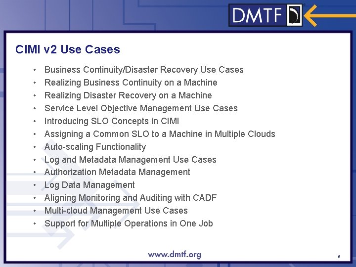 CIMI v 2 Use Cases • • • • Business Continuity/Disaster Recovery Use Cases