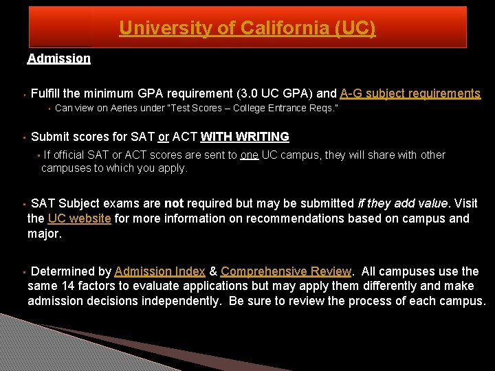University of California (UC) Admission ▪ Fulfill the minimum GPA requirement (3. 0 UC