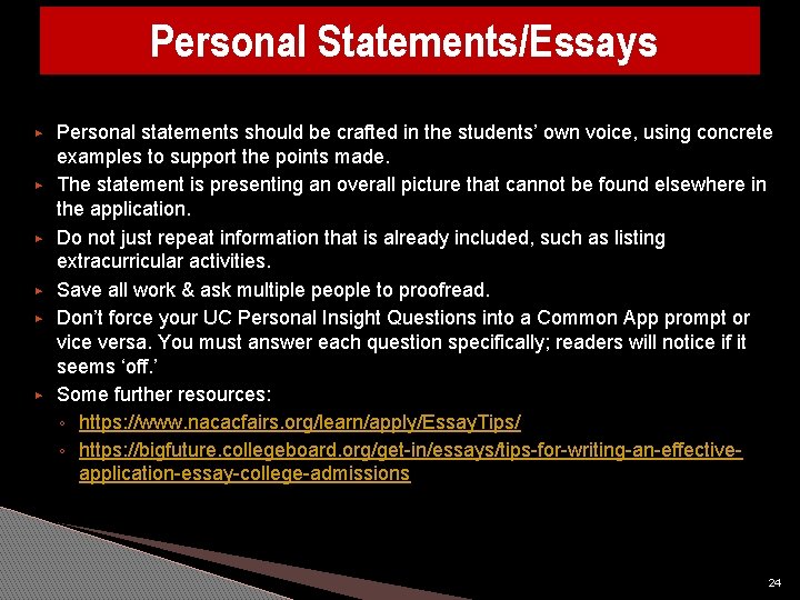 Personal Statements/Essays ▶ ▶ ▶ Personal statements should be crafted in the students’ own