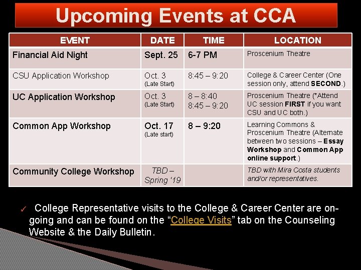 Upcoming Events at CCA EVENT DATE TIME LOCATION Financial Aid Night Sept. 25 6