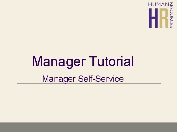 Manager Tutorial Manager Self-Service 