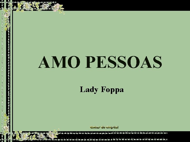 AMO PESSOAS Lady Foppa 