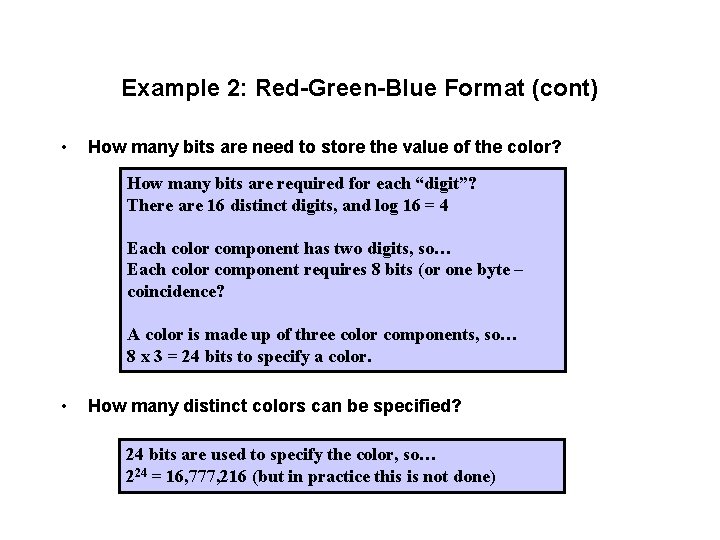 Example 2: Red-Green-Blue Format (cont) • How many bits are need to store the