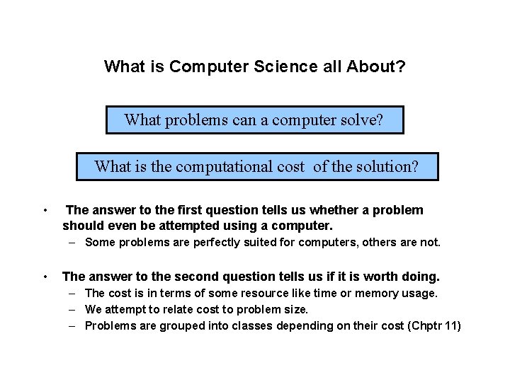 What is Computer Science all About? What problems can a computer solve? What is