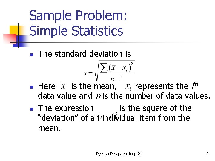 Sample Problem: Simple Statistics n n n The standard deviation is Here is the