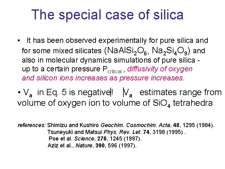 The special case of silica • It has been observed experimentally for pure silica The special case of silica • It has been observed experimentally for pure silica