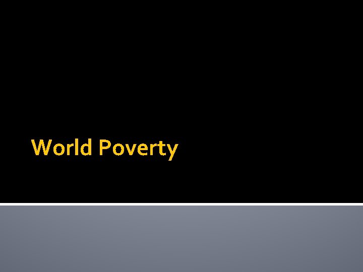 World Poverty 