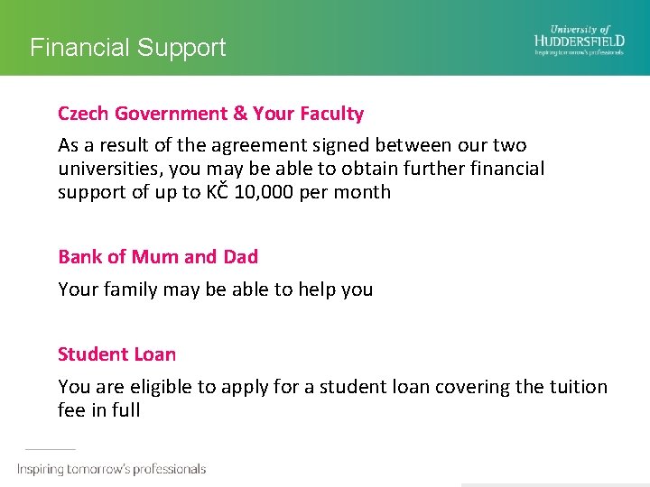 Financial Support Czech Government & Your Faculty As a result of the agreement signed