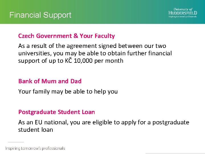 Financial Support Czech Government & Your Faculty As a result of the agreement signed