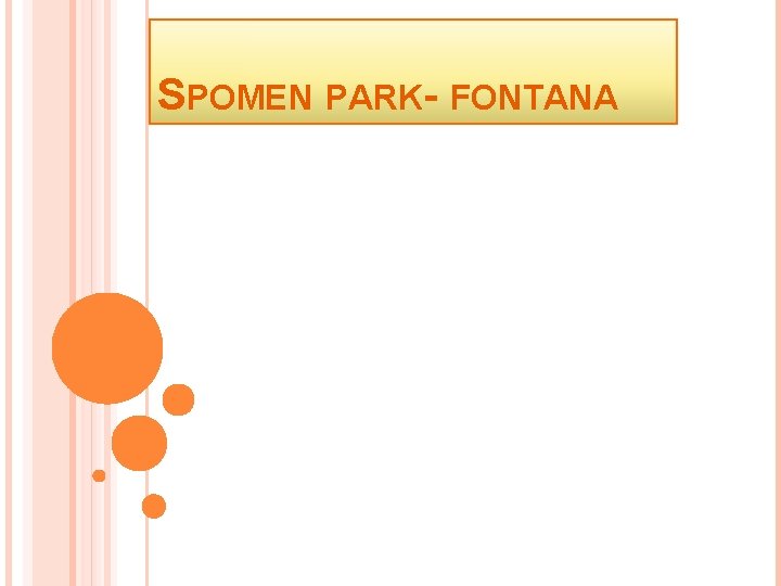 SPOMEN PARK- FONTANA 