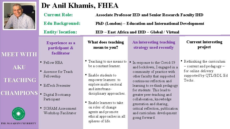 Dr Anil Khamis, FHEA TEACHING CHAMPIONS Associate Professor IED and Senior Research Faculty IHD