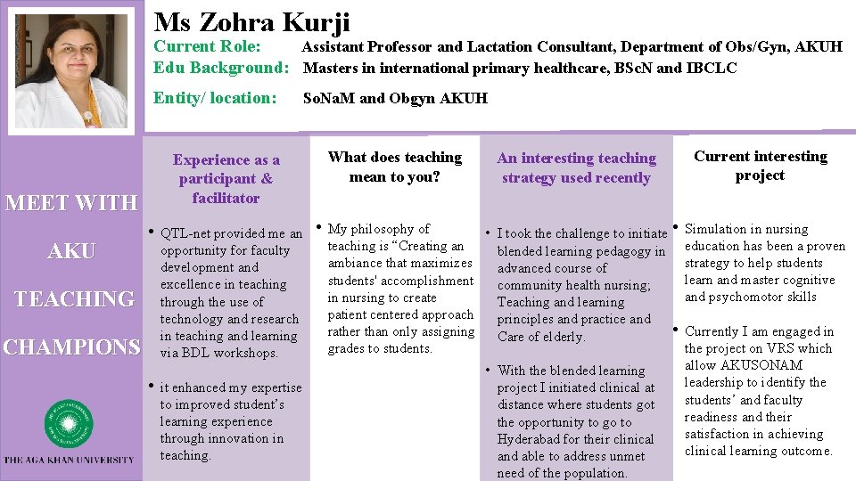 Ms Zohra Kurji Current Role: Assistant Professor and Lactation Consultant, Department of Obs/Gyn, AKUH
