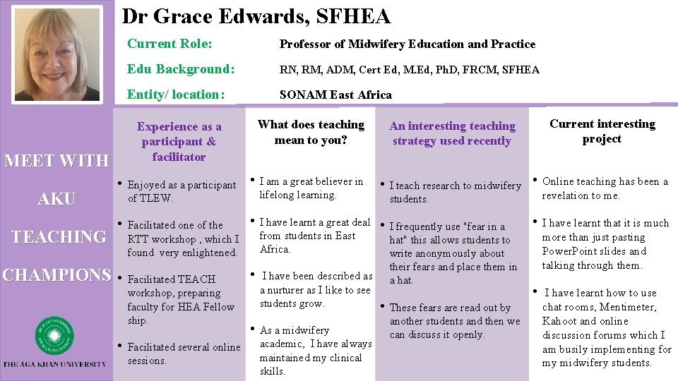 Dr Grace Edwards, SFHEA TEACHING Professor of Midwifery Education and Practice Edu Background: RN,