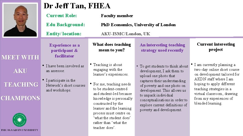 Dr Jeff Tan, FHEA TEACHING CHAMPIONS Faculty member Edu Background: Ph. D Economics, University