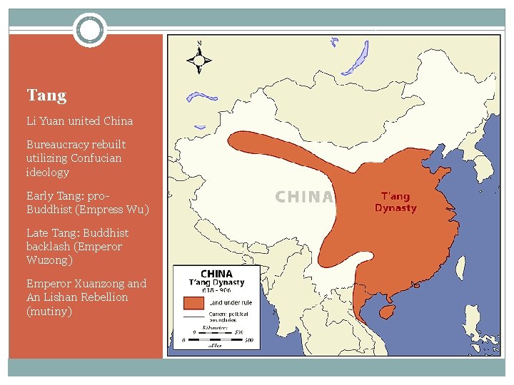 Tang Li Yuan united China Bureaucracy rebuilt utilizing Confucian ideology Early Tang: pro. Buddhist