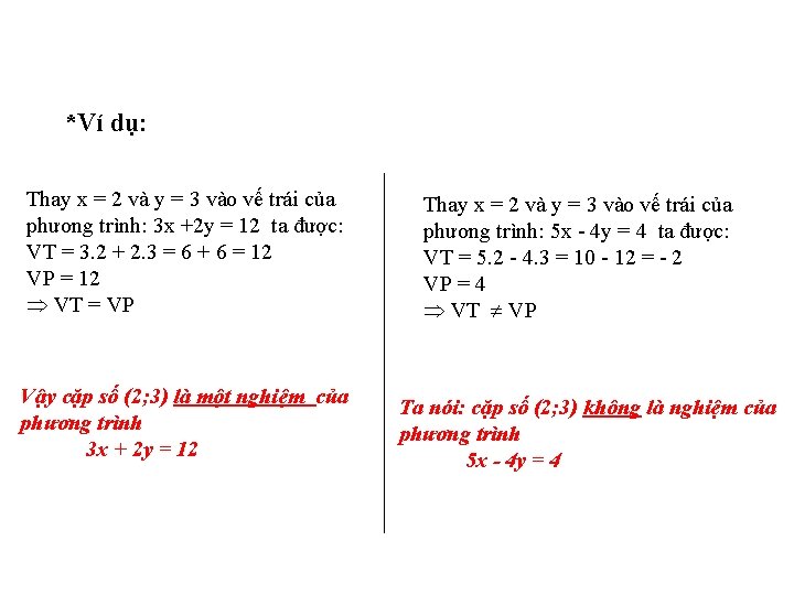  *Ví dụ: Thay x = 2 và y = 3 vào vế trái