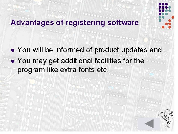 Advantages of registering software l l You will be informed of product updates and