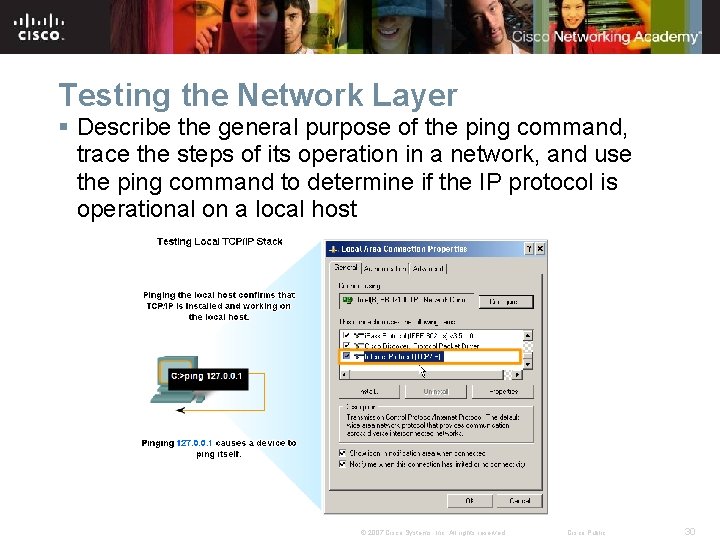 Testing the Network Layer § Describe the general purpose of the ping command, trace