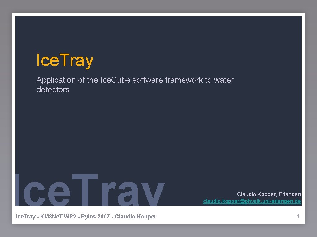 Ice. Tray Application of the Ice. Cube software framework to water detectors Ice. Tray