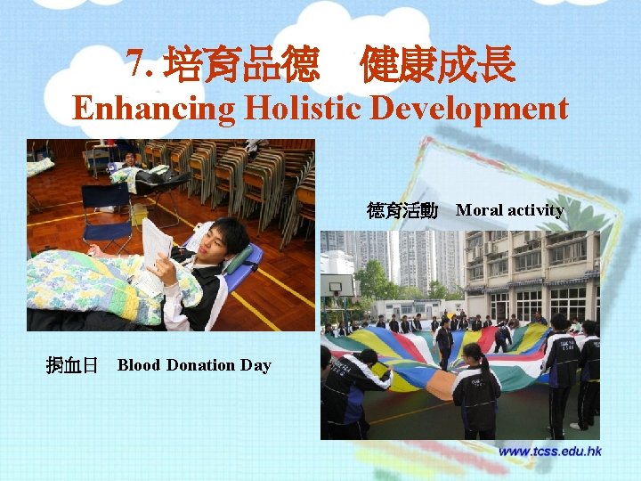 7. 培育品德　健康成長 Enhancing Holistic Development 德育活動 Moral activity 捐血日　Blood Donation Day 