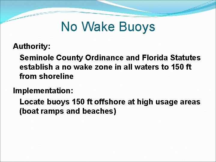 No Wake Buoys Authority: Seminole County Ordinance and Florida Statutes establish a no wake