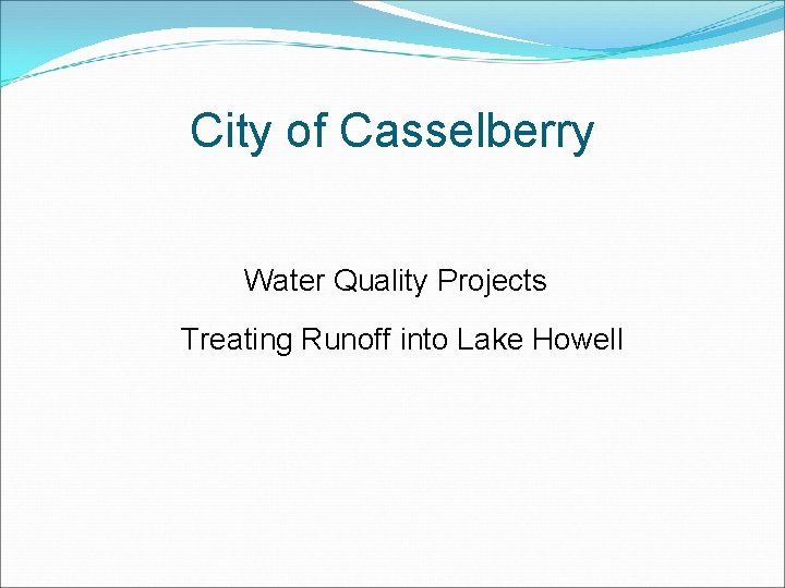 City of Casselberry Water Quality Projects Treating Runoff into Lake Howell 