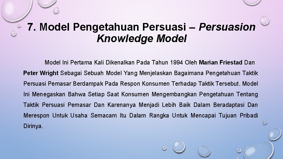  7. Model Pengetahuan Persuasi – Persuasion Knowledge Model Ini Pertama Kali Dikenalkan Pada