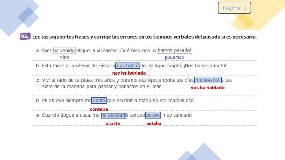 Página: 5 nos ha hablado contaba acosté estaba 