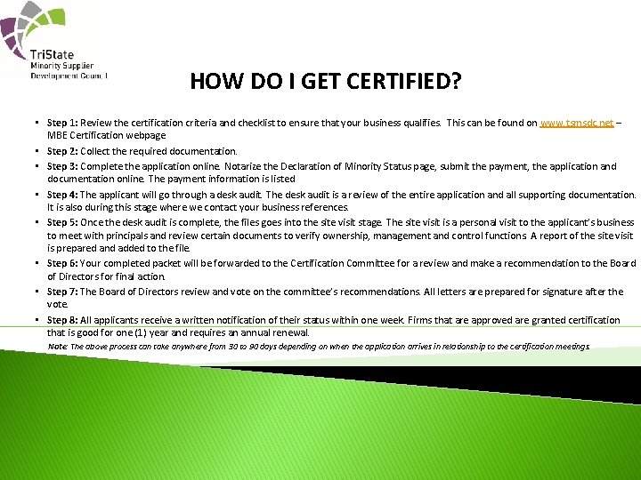 HOW DO I GET CERTIFIED? • Step 1: Review the certification criteria and checklist