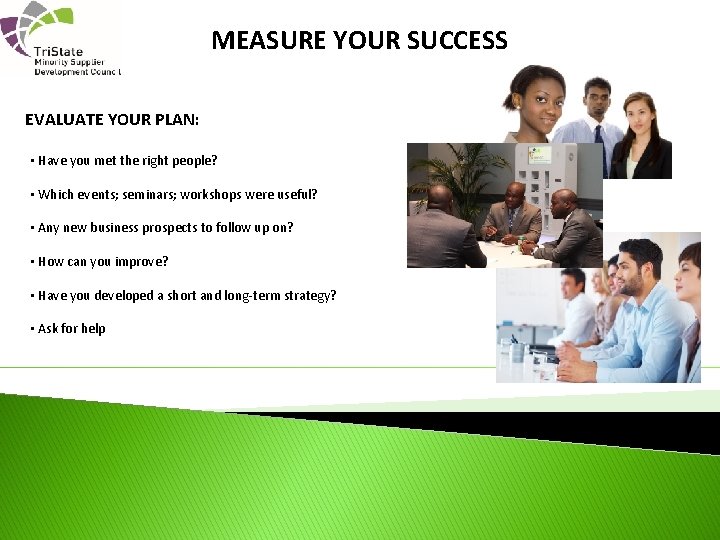 MEASURE YOUR SUCCESS EEe. Evads EVALUATE YOUR PLAN: • Have you met the right