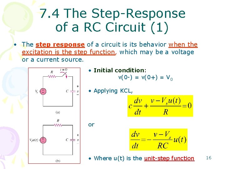 7. 4 The Step-Response of a RC Circuit (1) • The step response of